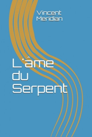 Knjiga L'âme du Serpent Gilles Francescano