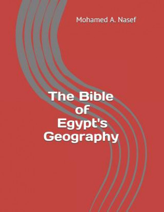 Libro Bible of Egypt's Geography Mohamed A Nasef