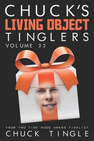 Kniha Chuck's Living Object Tinglers: Volume 22 Chuck Tingle