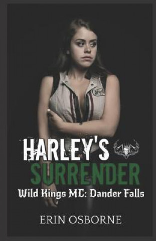 Kniha Harley's Surrender: Wild Kings MC: Dander Falls Erin Osborne