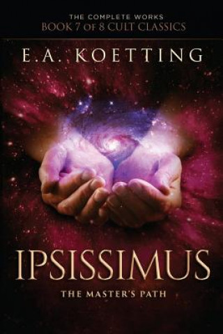 Könyv Ipsissimus: The Master's Path Timothy Donaghue