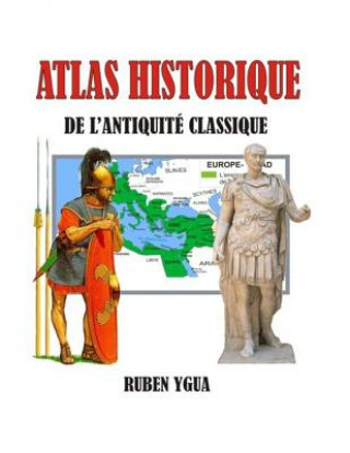 Книга Atlas Historique de l'Antiquite Ruben Ygua