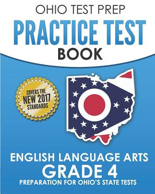 Kniha Ohio Test Prep Practice Test Book English Language Arts Grade 4: Preparation for Ohio's State Tests O Hawas