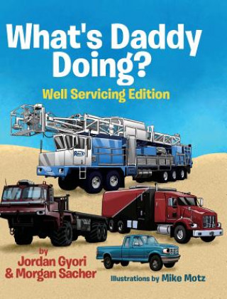 Könyv What's Daddy Doing? Well Servicing Edition Jordan Gyori