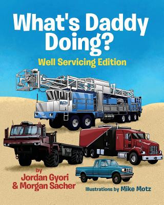 Knjiga WHAT'S DADDY DOING? WELL SERVICING EDITI Jordan Gyori