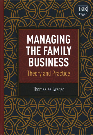 Kniha Managing the Family Business - Theory and Practice Thomas Zellweger
