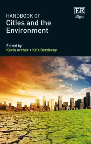Knjiga Handbook of Cities and the Environment Kevin Archer