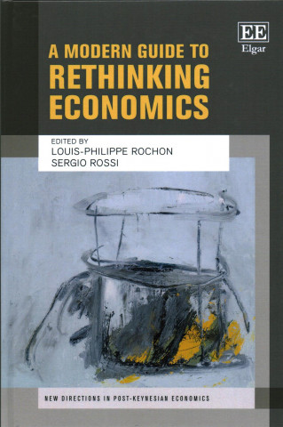 Libro Modern Guide to Rethinking Economics Louis–philippe Rochon