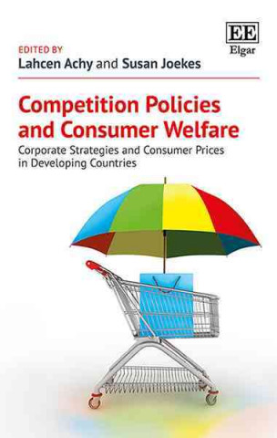 Książka Competition Policies and Consumer Welfare 