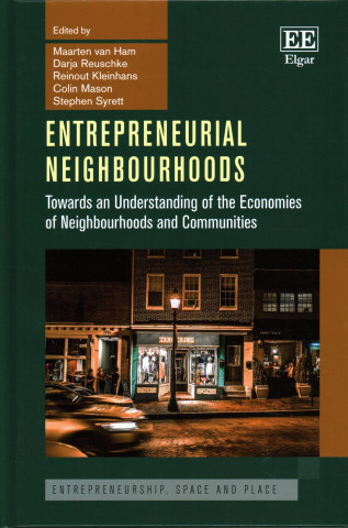 Kniha Entrepreneurial Neighbourhoods - Towards an Understanding of the Economies of Neighbourhoods and Communities 