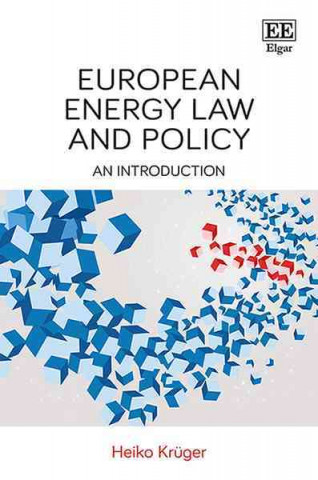 Könyv European Energy Law and Policy - An Introduction Heiko Krüger