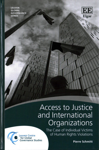 Knjiga Access to Justice and International Organizations Pierre Schmitt