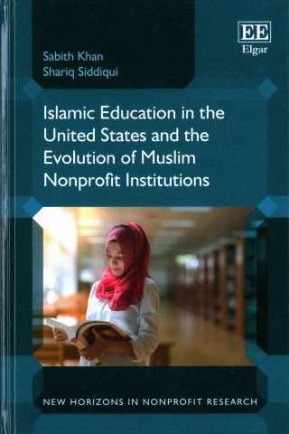 Βιβλίο Islamic Education in the United States and the Evolution of Muslim Nonprofit Institutions Sabith Khan