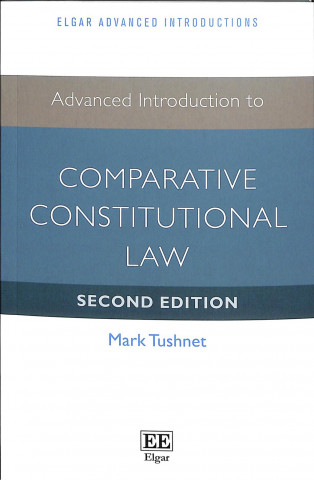 Könyv Advanced Introduction to Comparative Constitutional Law Mark Tushnet