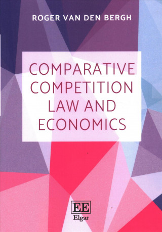 Könyv Comparative Competition Law and Economics Roger J. van den Bergh