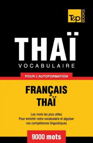 Kniha Vocabulaire Francais-Thai pour l'autoformation - 9000 mots Andrey Taranov