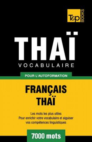 Könyv Vocabulaire Francais-Thai pour l'autoformation - 7000 mots Andrey Taranov