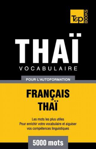 Книга Vocabulaire Francais-Thai pour l'autoformation - 5000 mots Andrey Taranov
