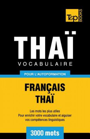 Könyv Vocabulaire Francais-Thai pour l'autoformation - 3000 mots Andrey Taranov