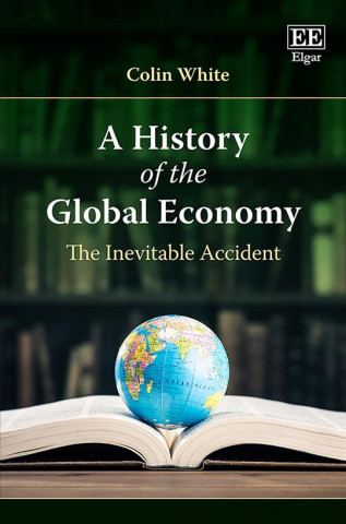 Kniha History of the Global Economy Colin White