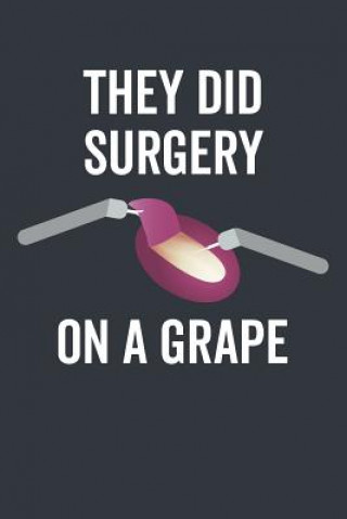 Kniha They Did Surgery on a Grape Elderberry's Designs