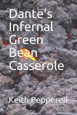 Książka Dante's Infernal Green Bean Casserole Keith Pepperell