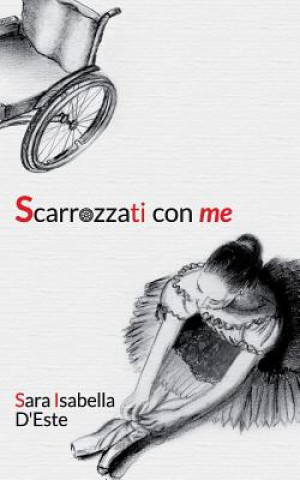 Knjiga Scarrozzati con me: Il bigino della felicit? Mariangela D'Este