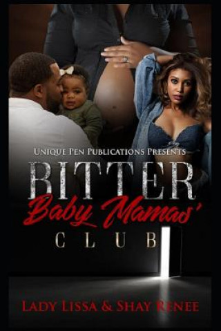 Knjiga Bitter Baby Mamas' Club Shay Renee