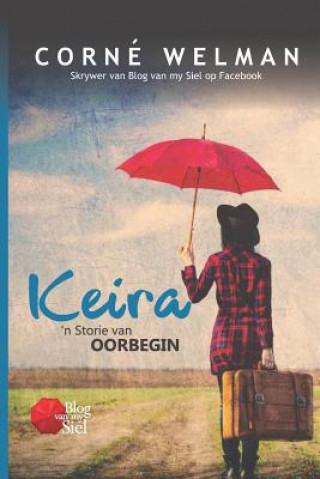 Kniha Keira - 'n Storie Van Oorbegin Corn Welman