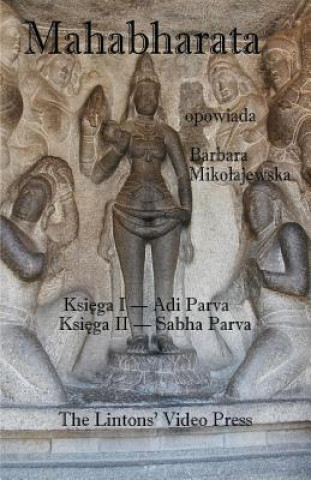 Könyv Mahabharata, Ksiega I & II, Adi Parva & Sabha Parva Anonymous