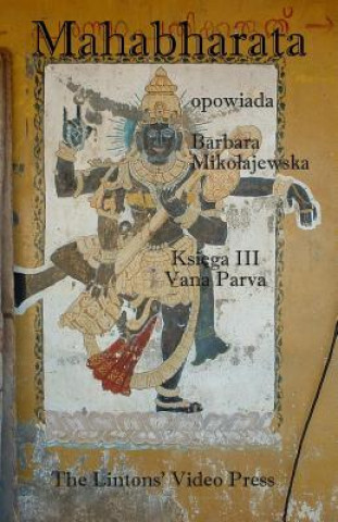 Könyv Mahabharata, Ksiega III, Vana Parva Anonymous