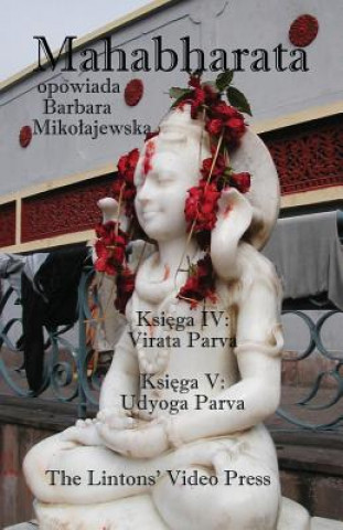 Carte Mahabharata, Ksiega IV & V, Virata Parva & Udyoga Parva Anonymous