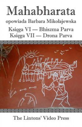 Carte Mahabharata, Ksiega VI Bhiszma Parva Ksiega VII Drona Parva Anonymous