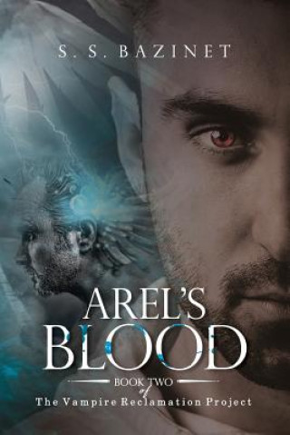Könyv Arel's Blood S S Bazinet