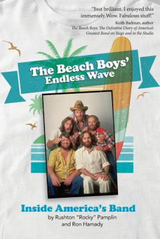 Carte The Beach Boys' Endless Wave: Inside America's Band Rushton Rocky Pamplin