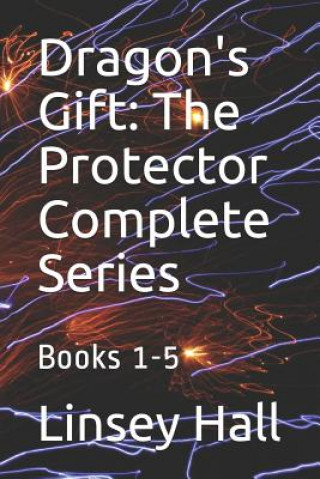 Könyv Dragon's Gift: The Protector Complete Series: Books 1 - 5 Linsey Hall