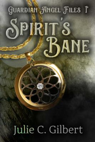 Könyv Spirit's Bane Julie C Gilbert