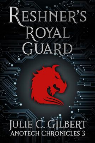 Kniha Reshner's Royal Guard Julie C Gilbert