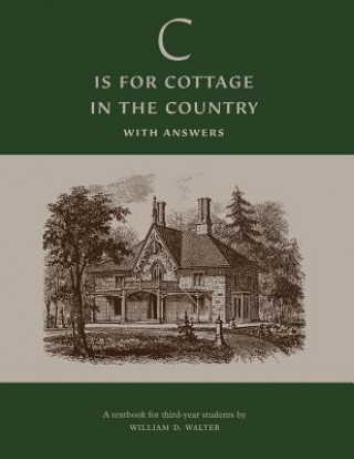 Kniha 'C' is for Cottage in the Country: Textbook (With Answers) William D Walter