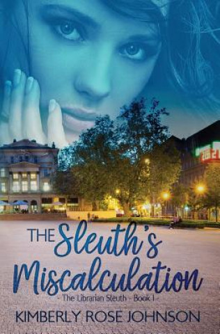 Libro The Sleuth's Miscalculation Kimberly Rose Johnson