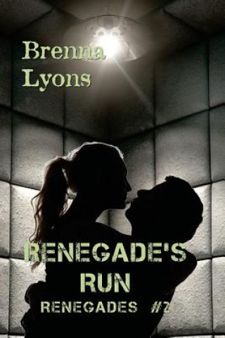 Knjiga Renegade's Run Brenna Lyons