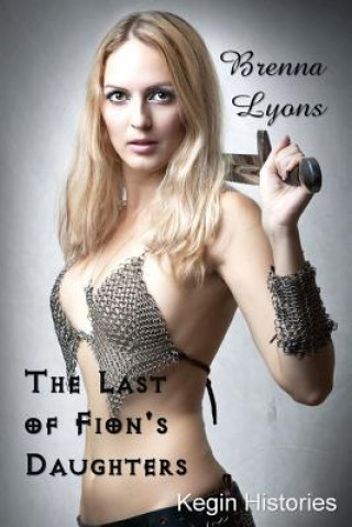 Carte The Last of Fion's Daughters Brenna Lyons