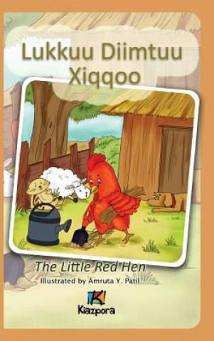 Kniha Lukkuu Diimtuu Xiqqoo - The Little Red Hen - Afaan Oromo Children's Book Kiazpora
