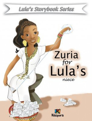 Könyv Zuria for Lula's Niece - Children Book Kiazpora