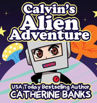 Buch Calvin's Alien Adventure Catherine Banks