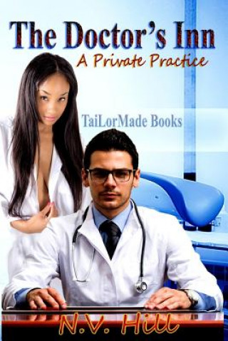 Knjiga The Doctor's Inn: A Private Practice N V Hill