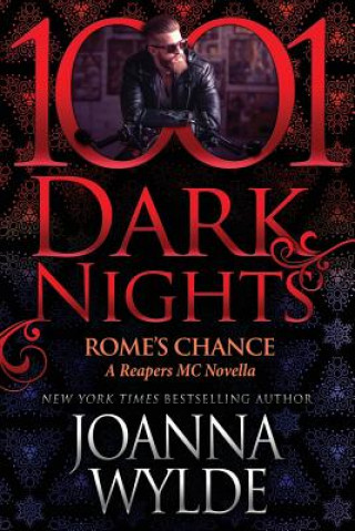 Kniha Rome's Chance: A Reapers MC Novella Joanna Wylde