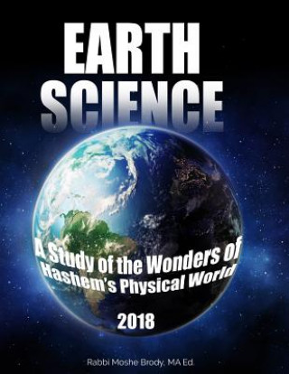 Könyv Earth Science: A Study of the Wonders of Hashem's Physical World Moshe Brody