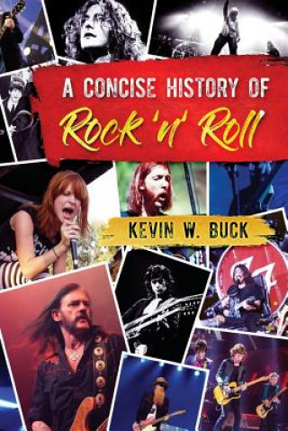 Książka A Concise History of Rock 'n' Roll Kevin W Buck