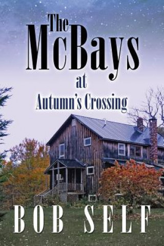 Book The McBays at Autumn's Crossing Bob Self